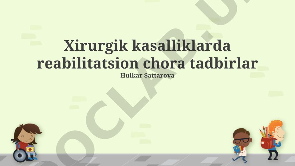 Xirurgik kasalliklarda reabilitatsion chora tadbirlar