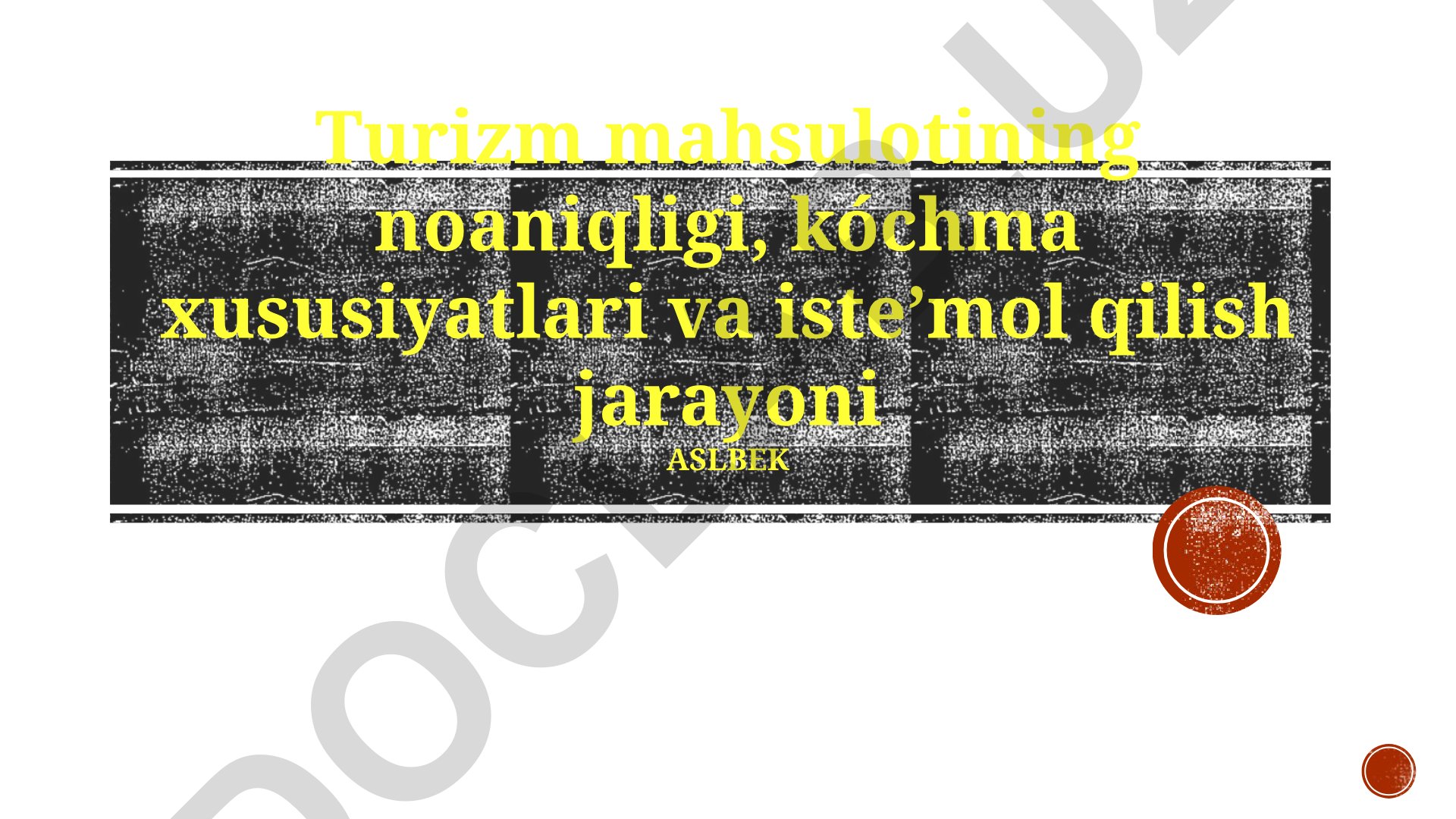 Turizm mahsulotining noaniqligi, kóchma xususiyatlari va isteʼmol qilish jarayoni