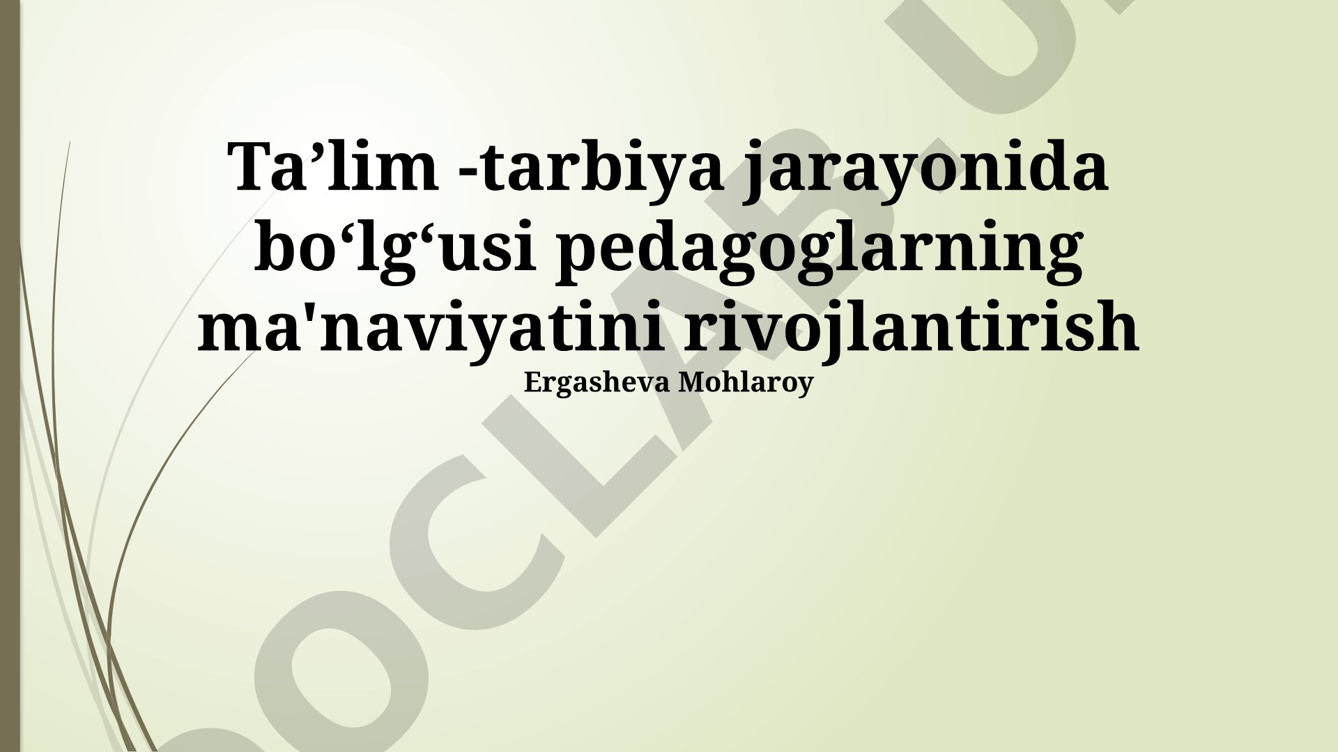 Ta'lim-tarbiya jarayonida bo'lajak pedagoglarning ma'naviyatini rivojlantirish