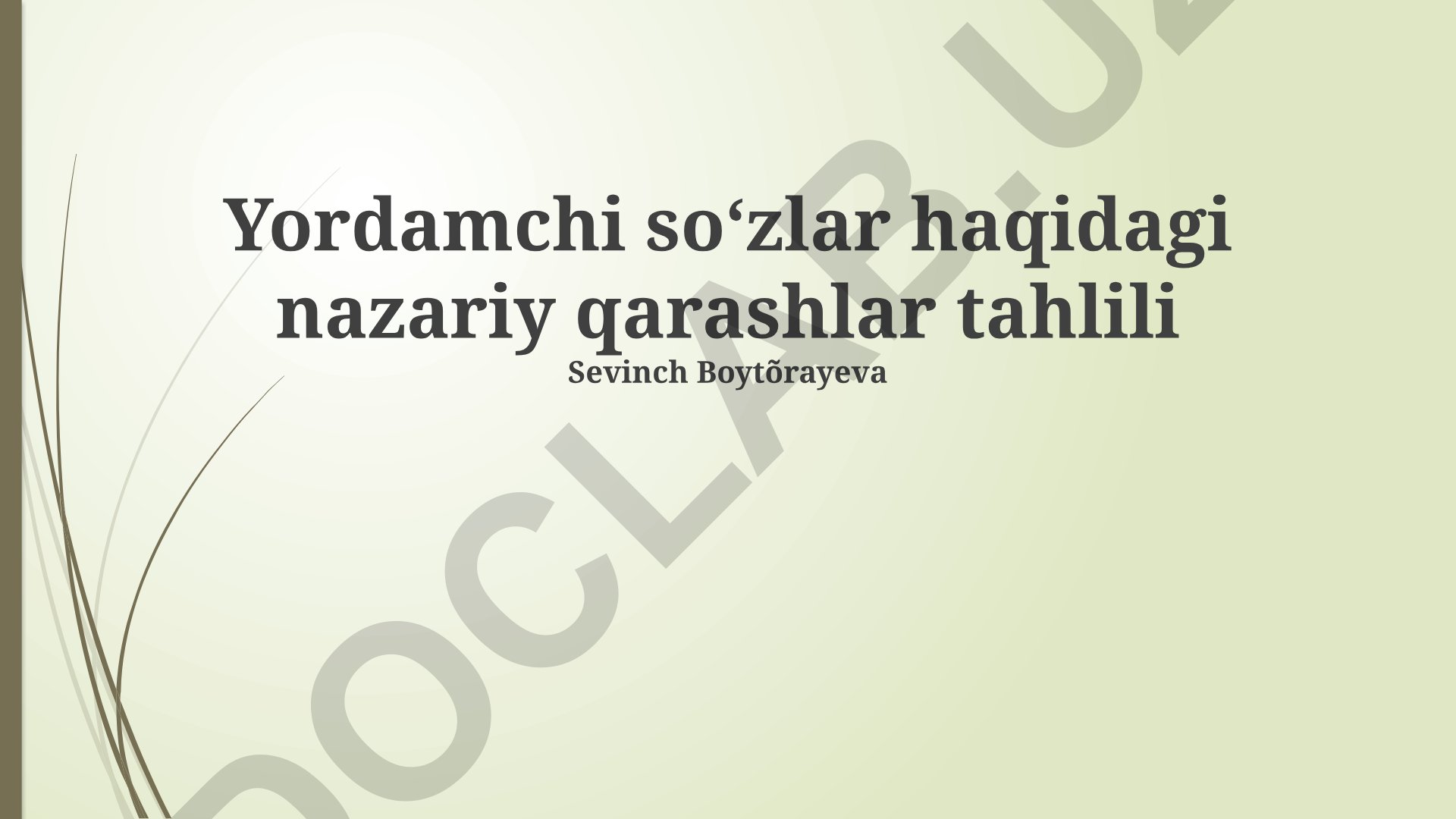 Yordamchi soʻzlar haqidagi nazariy qarashlar tahlili