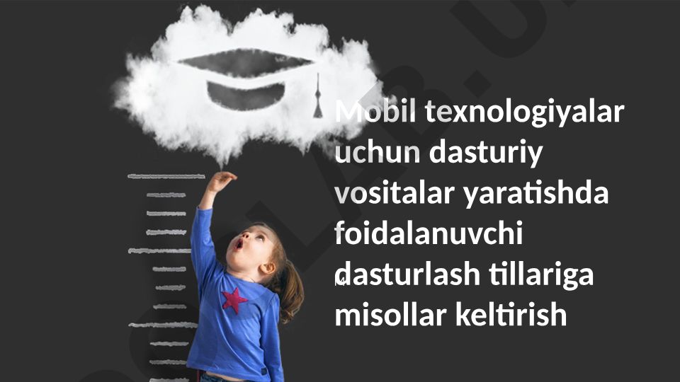 Mobil texnologiyalar uchun dasturiy vositalar yaratishda foydalanuvchi dasturlash tillari