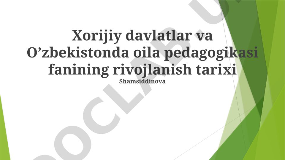 O'zbekistonda va xorijiy davlatlarda oila pedagogikasi fanining rivojlanishi