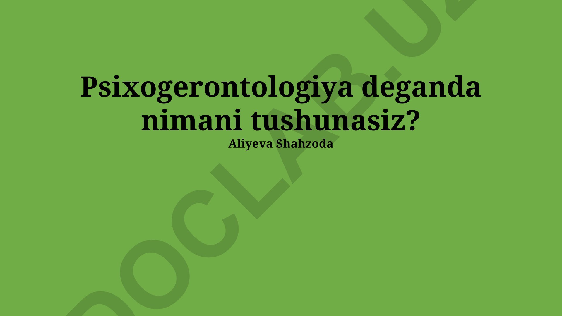 Psixogerontologiya: tushunchalar, jihatlar va amaliy qo‘llanilishi
