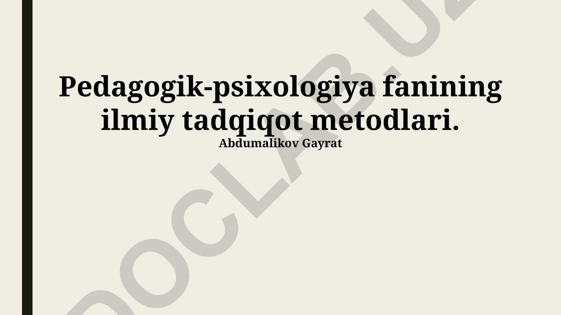 Pedagogik-psixologiya fanining ilmiy tadqiqot metodlari