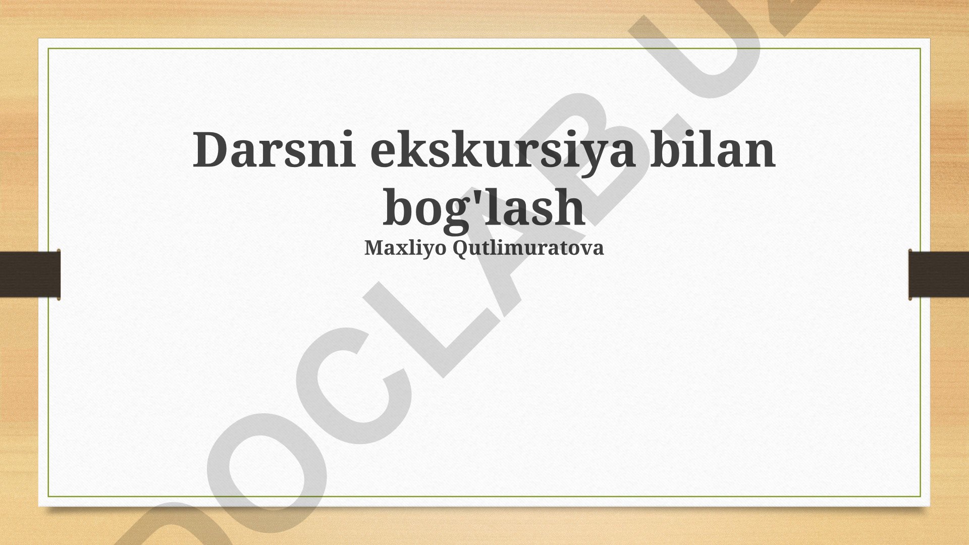 Darsni ekskursiya bilan bog'lash
