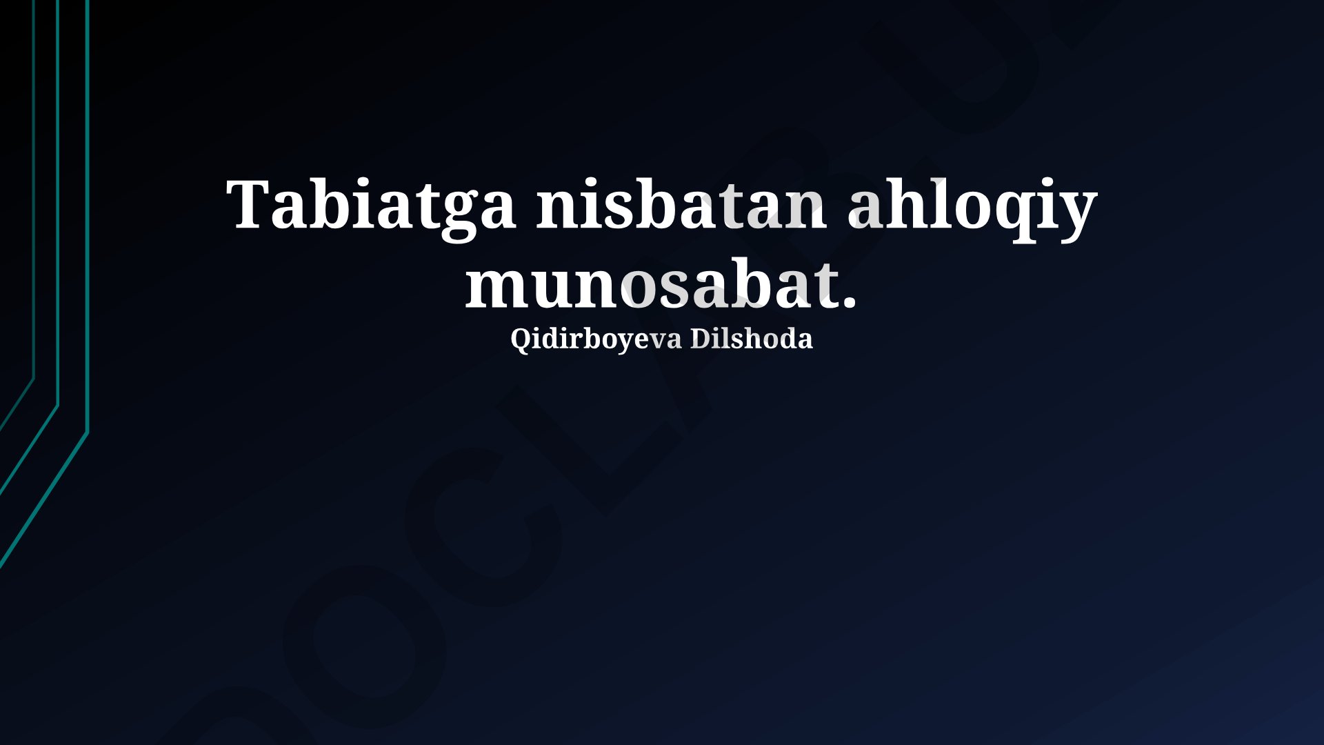 Tabiatga nisbatan axloqiy munosabat va ekologik mas'uliyat