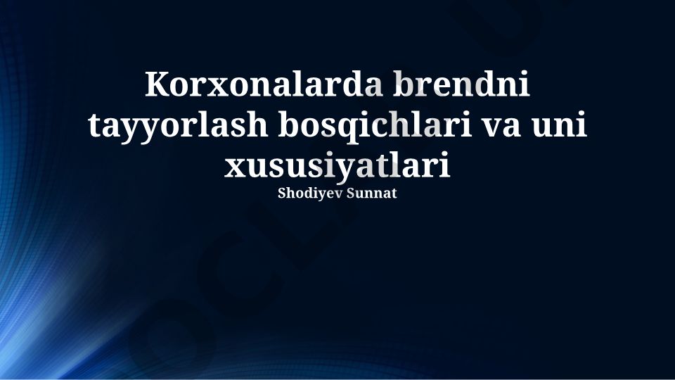 Korxonalarda brendni tayyorlash bosqichlari va xususiyatlari