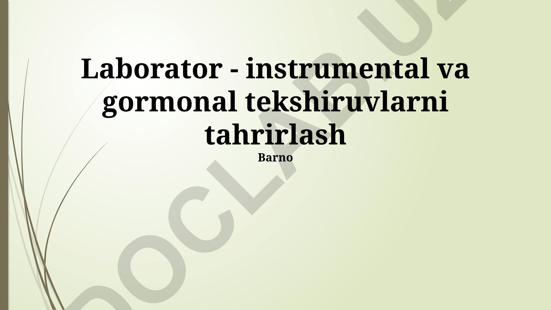 Laboratoriya-instrumental va gormonal tekshiruvlarni tahrirlash