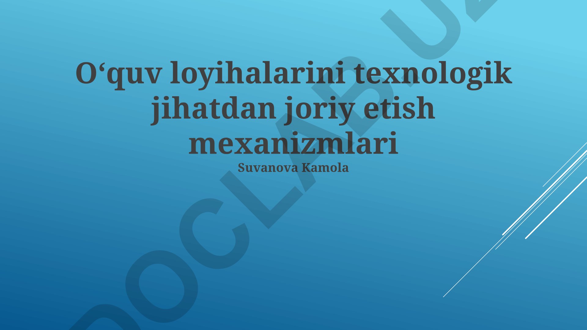 O‘quv loyihalarini texnologik jihatdan joriy etish mexanizmlari