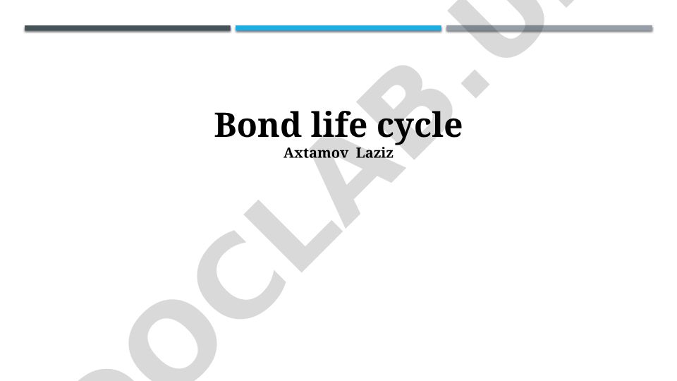 Bond life cycle