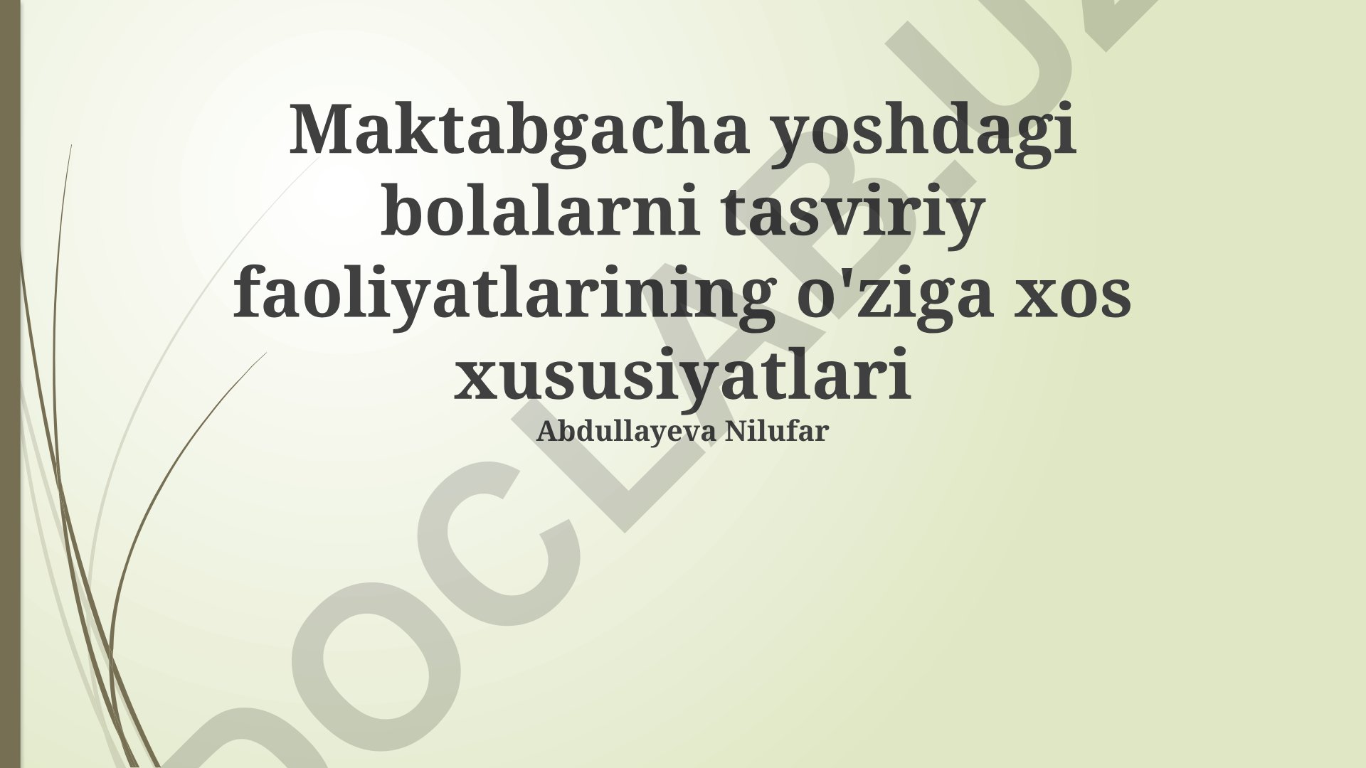 Maktabgacha yoshdagi bolalarning tasviriy faoliyati xususiyatlari