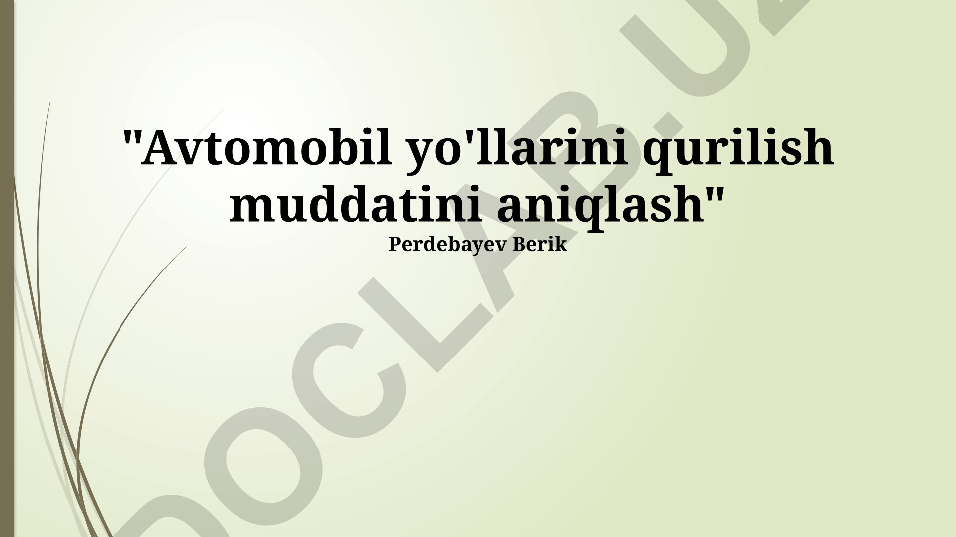 Avtomobil yo'llarini qurilish muddatini aniqlash