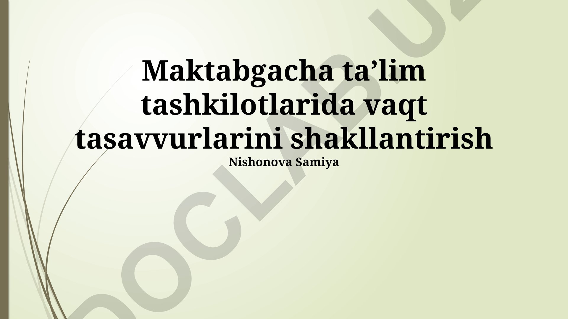 Maktabgacha taʼlim tashkilotlarida vaqt tasavvurlarini shakllantirish