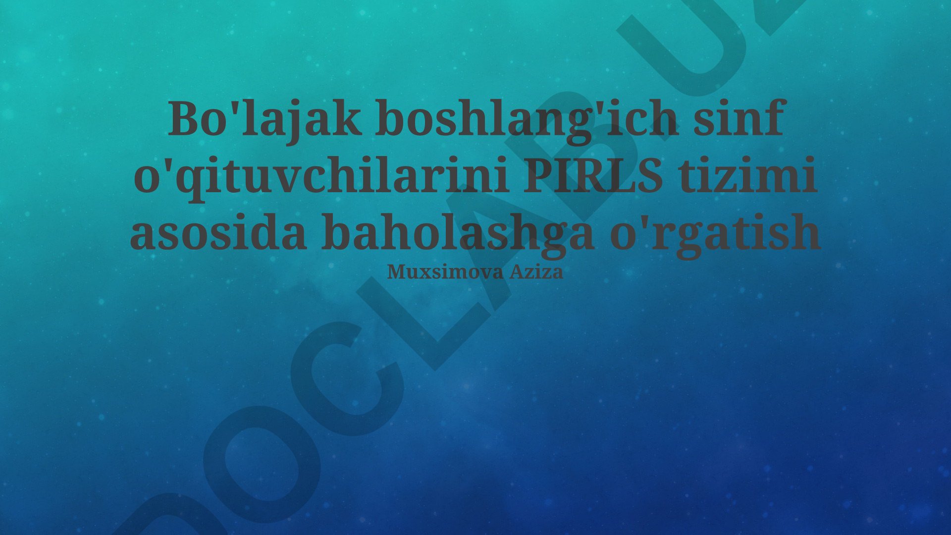 PIRLS tizimi asosida boshlang'ich sinf o'qituvchilarini baholashga o'rgatish
