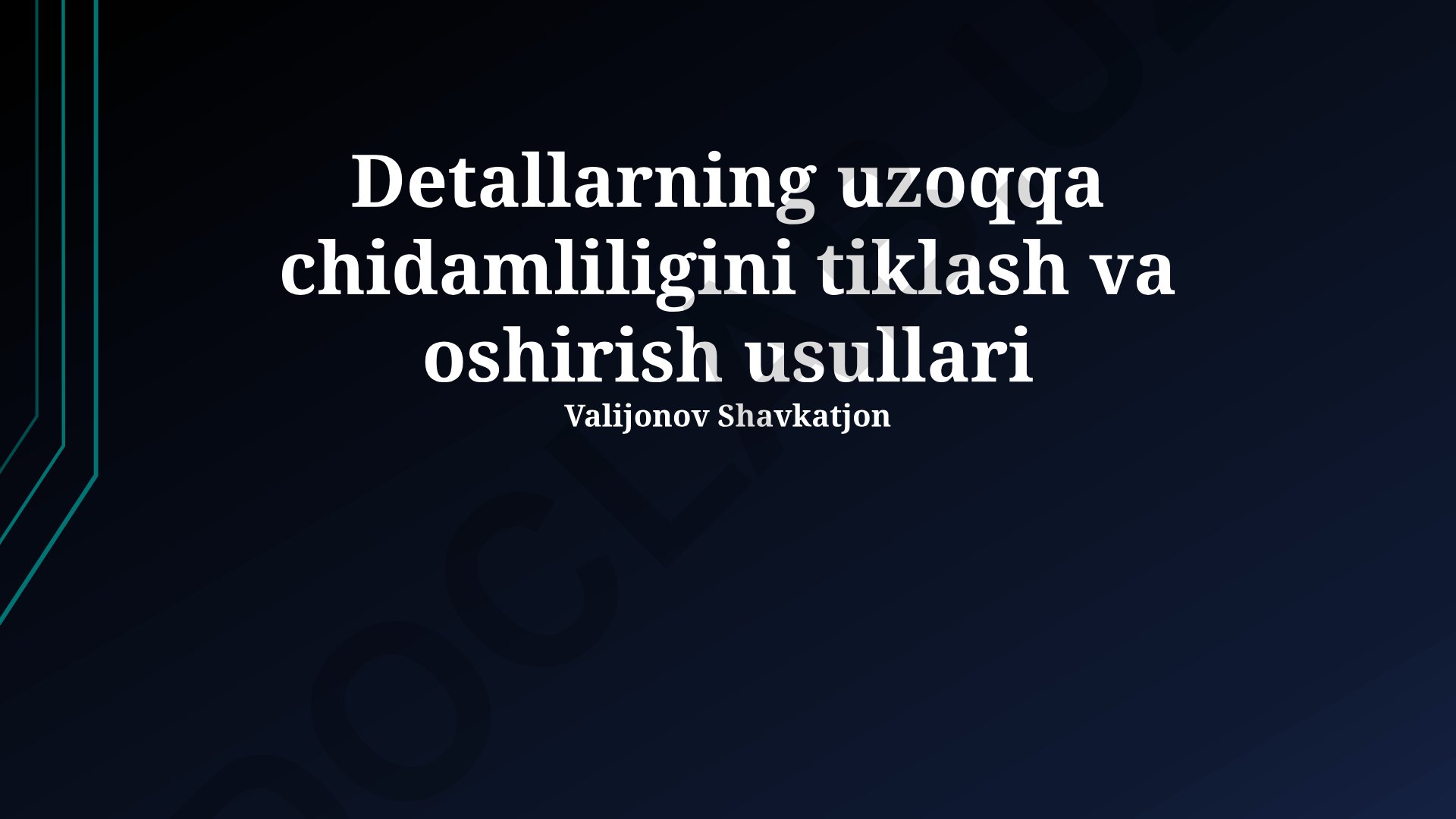 Detallarning uzoqqa chidamliligini tiklash va oshirish usullari
