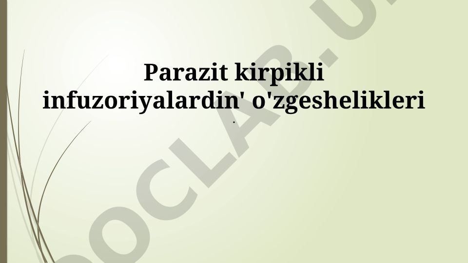 Parazit kirpikli infuzoriyalarning o'ziga xos xususiyatlari