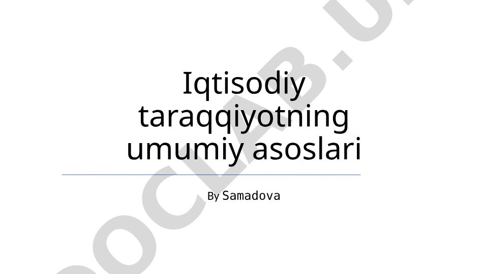 Iqtisodiy taraqqiyotning umumiy asoslari