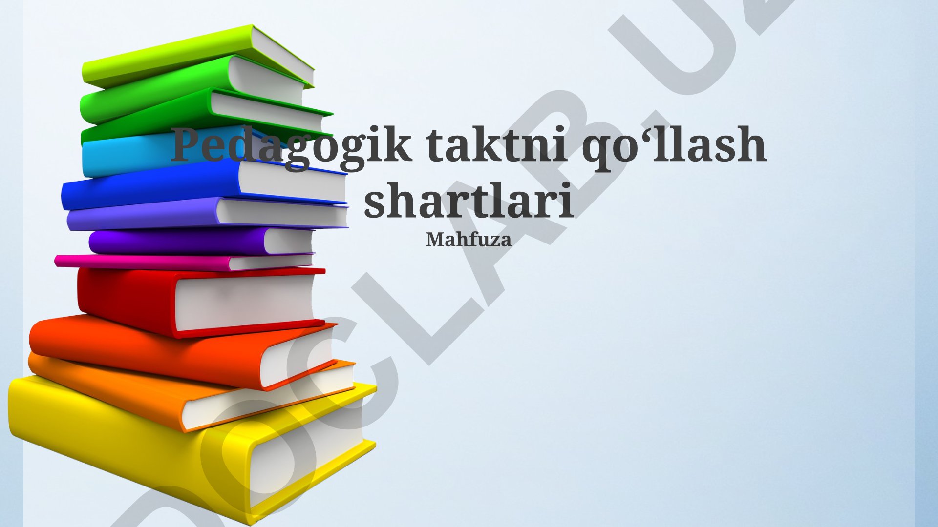 Pedagogik taktni qo‘llash shartlari