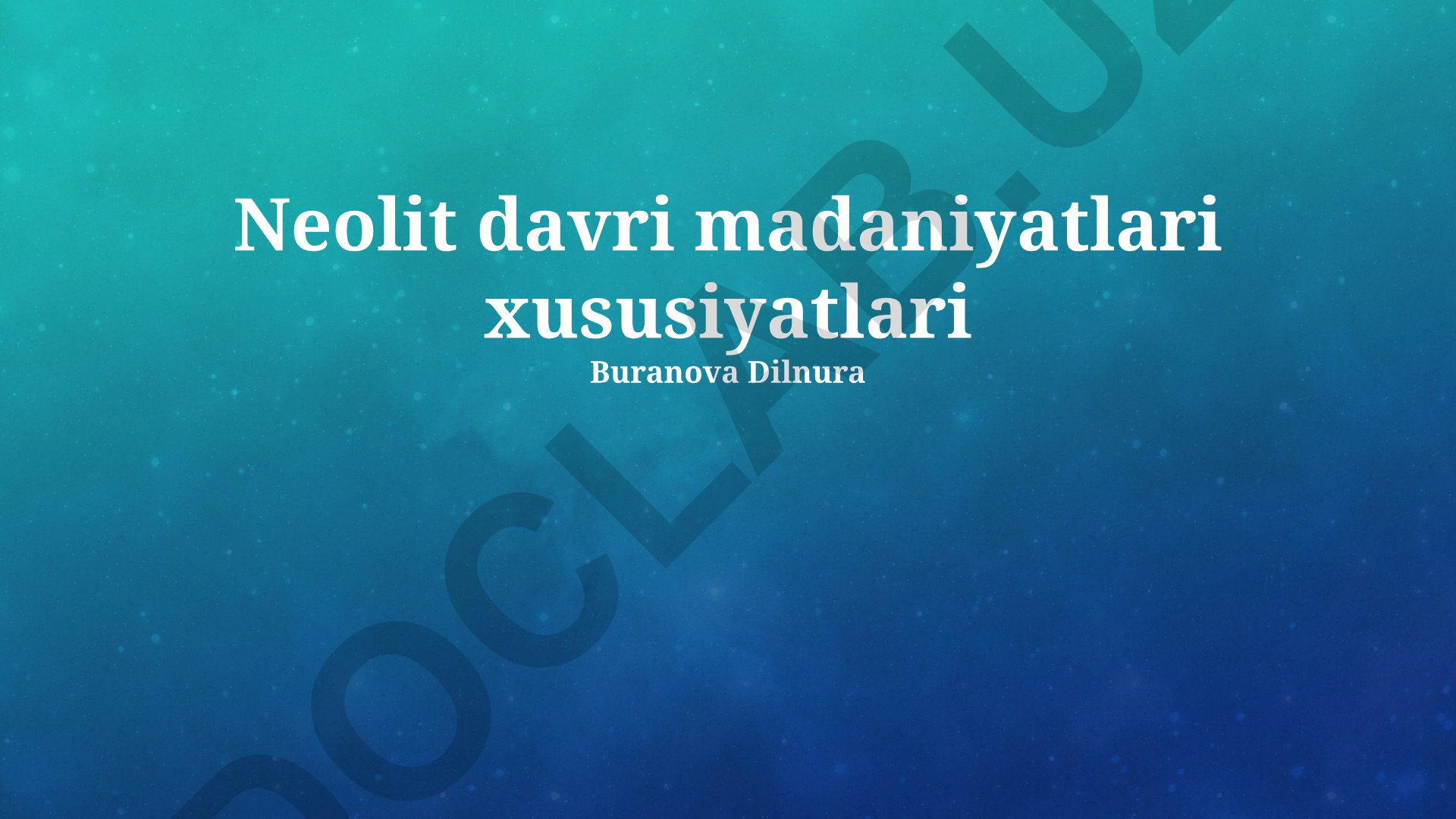Neolit davri madaniyyatlari xususiyatlari
