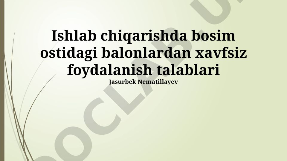 Ishlab chiqarishda bosim ostidagi balonlardan xavfsiz foydalanish talablari
