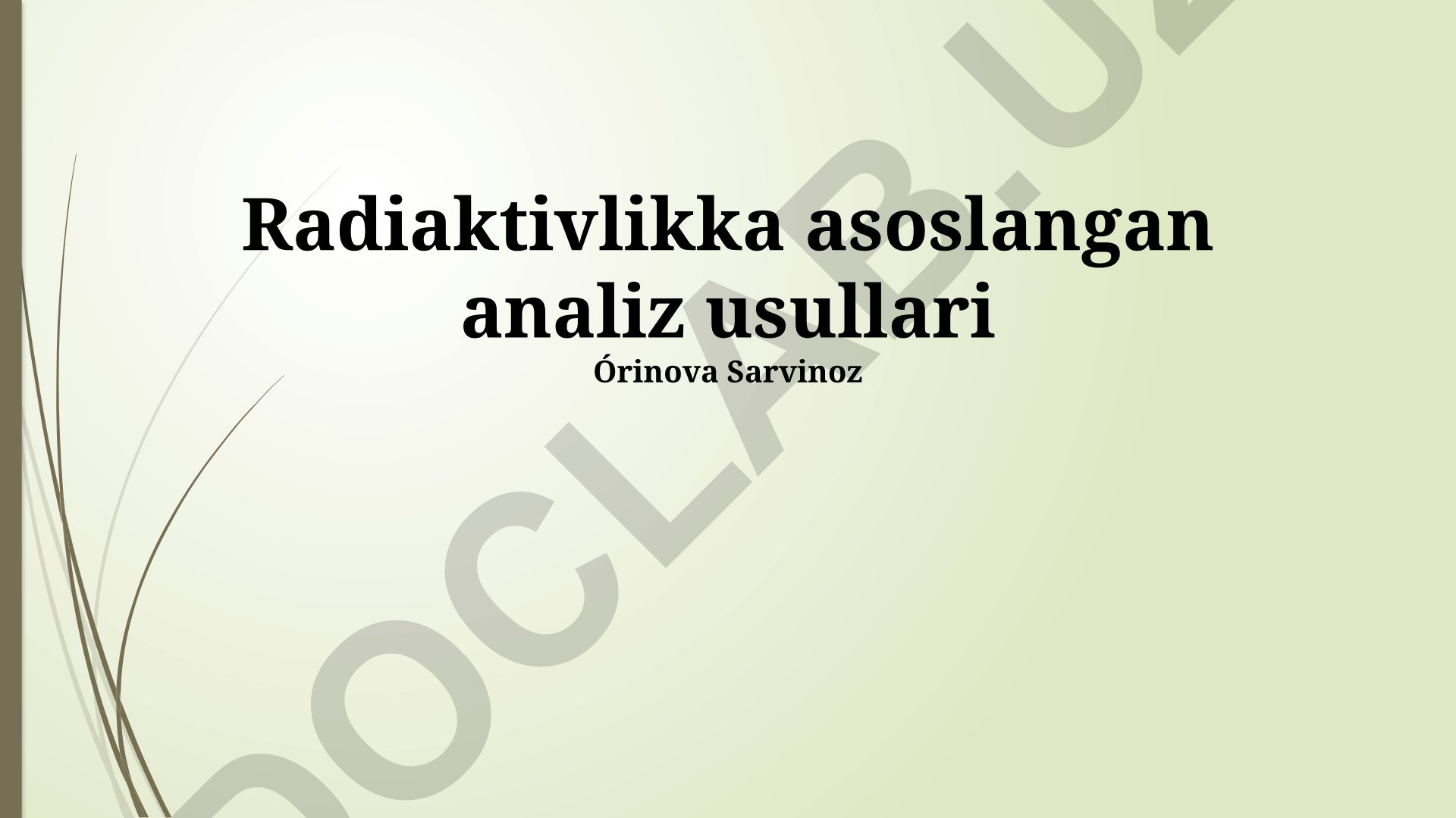 Radiaktivlikka asoslangan analiz usullari