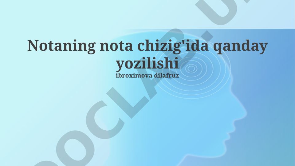 Nota yozuvining asosiy elementlari va yozish qoidalari