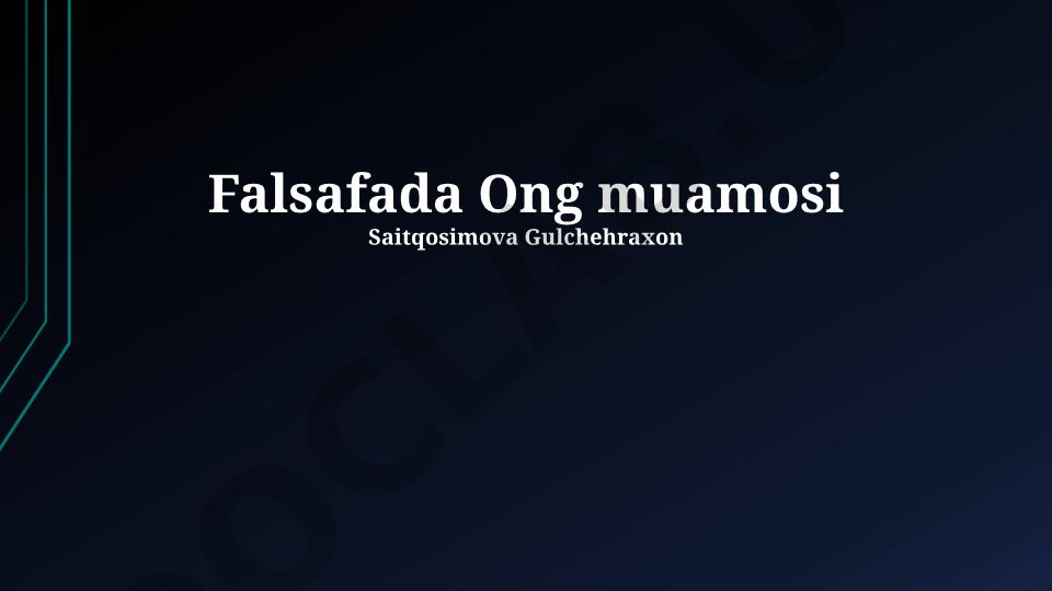 Falsafada ong muammosi va ongning aldovlaridan himoyalanish