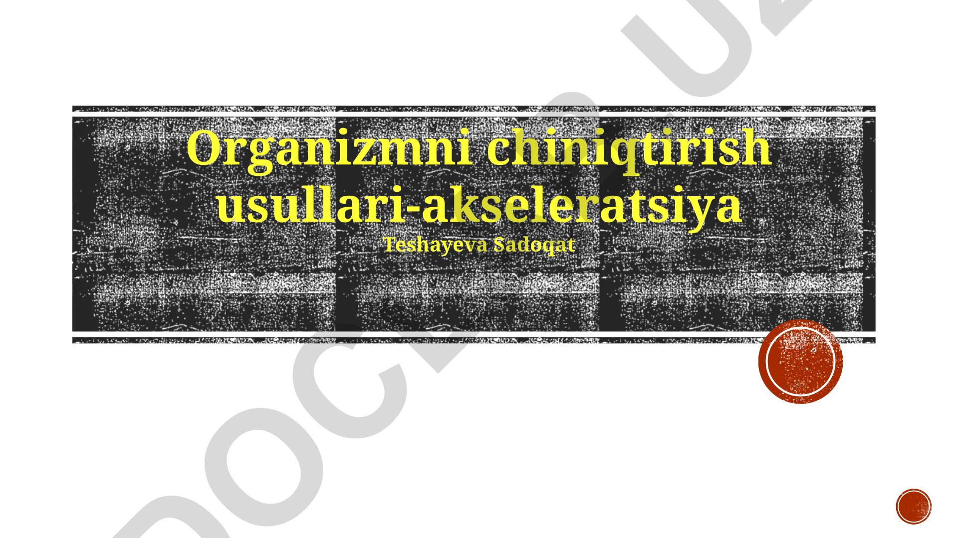 Organizmni chiniqtirish usullari-akseleratsiya