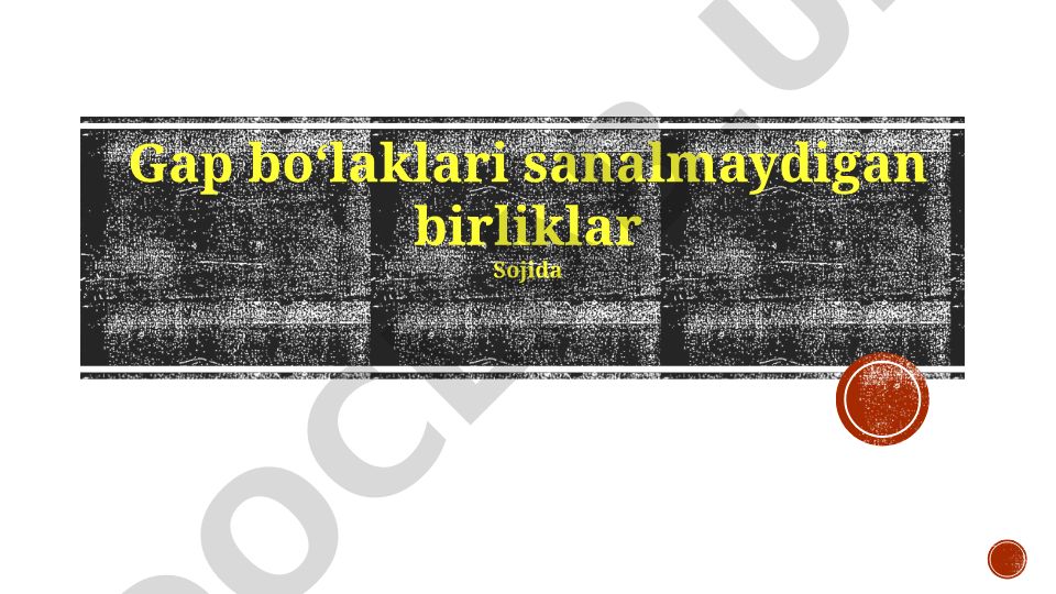 Gap bo'laklarining sanalmaydigan birliklar sifatida tahlili