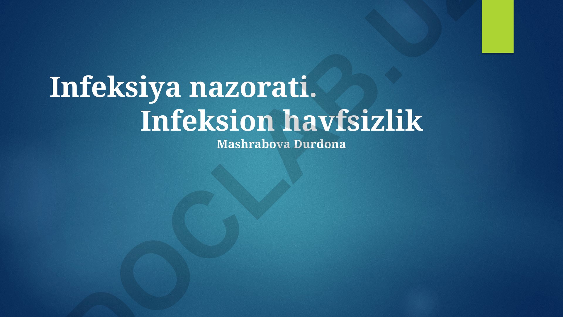 Infeksiya nazorati va xavfsizligi