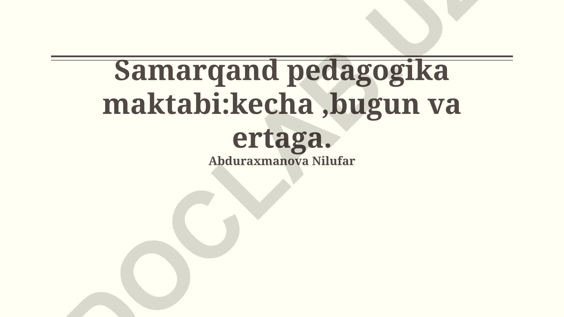 Samarqand pedagogika maktabi: kecha, bugun va ertaga