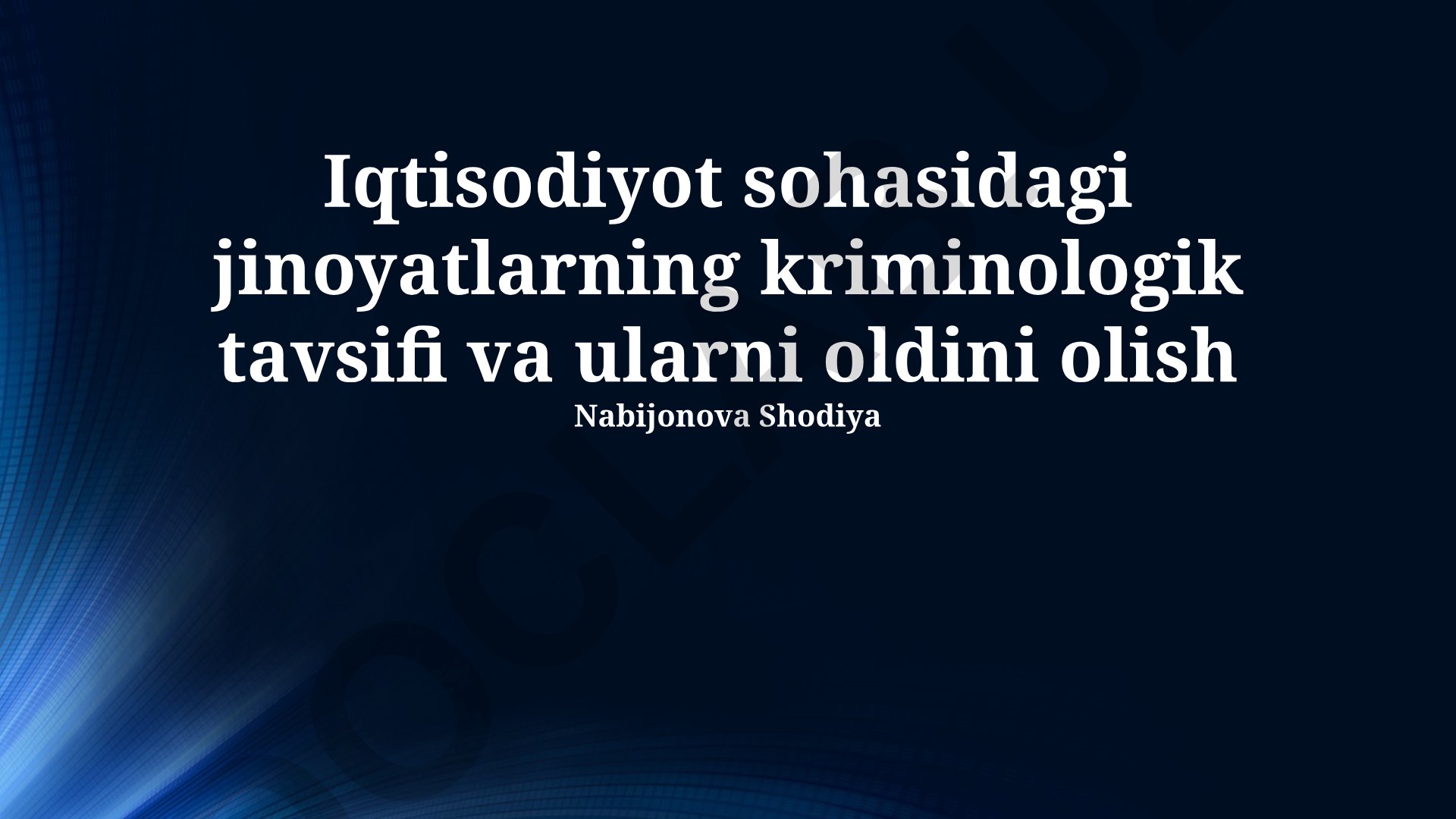 Iqtisodiyot sohasidagi jinoyatlarning kriminologik tavsifi va ularni oldini olish