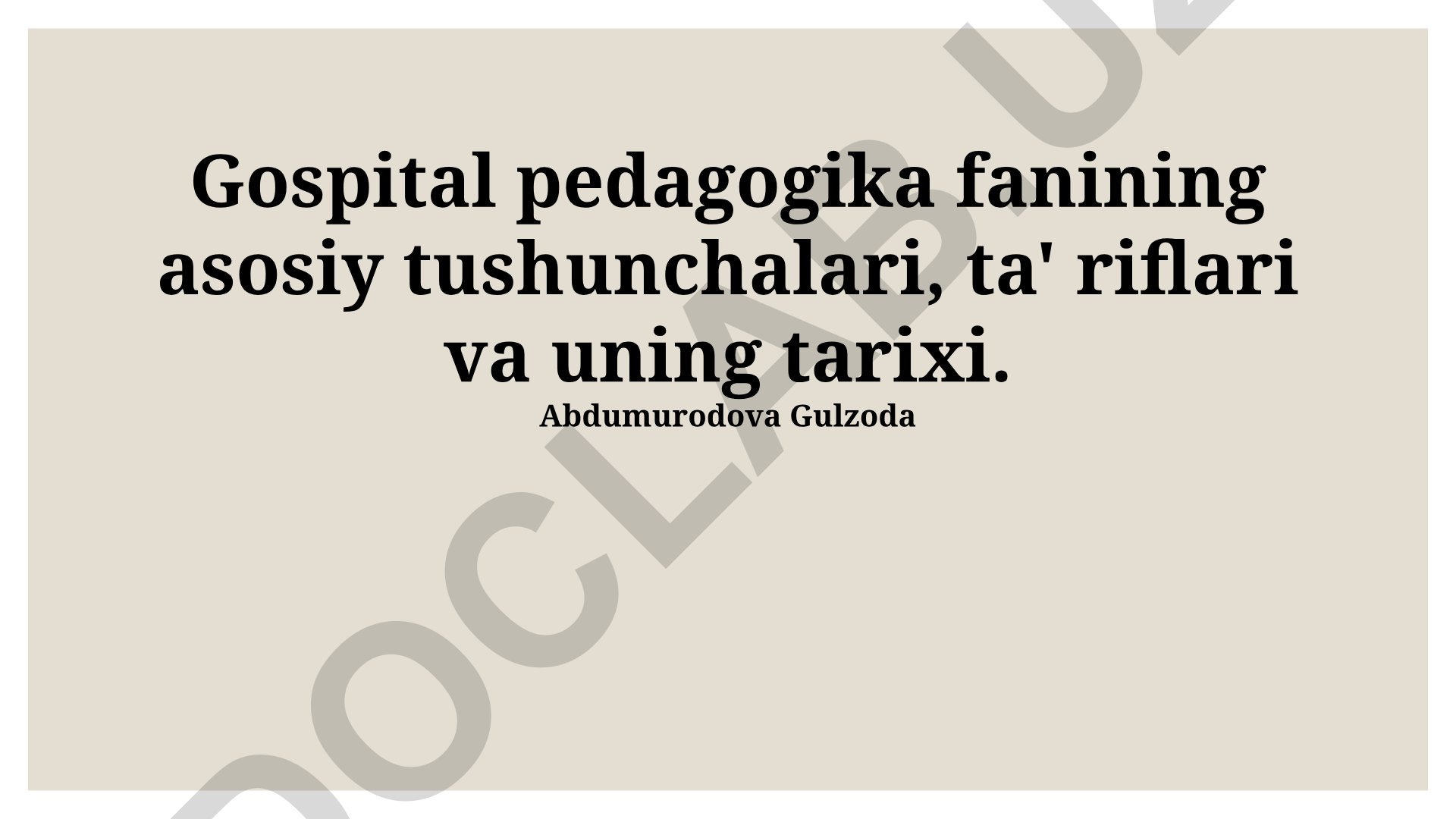 Gospital pedagogika fanining asosiy tushunchalari va tarixi