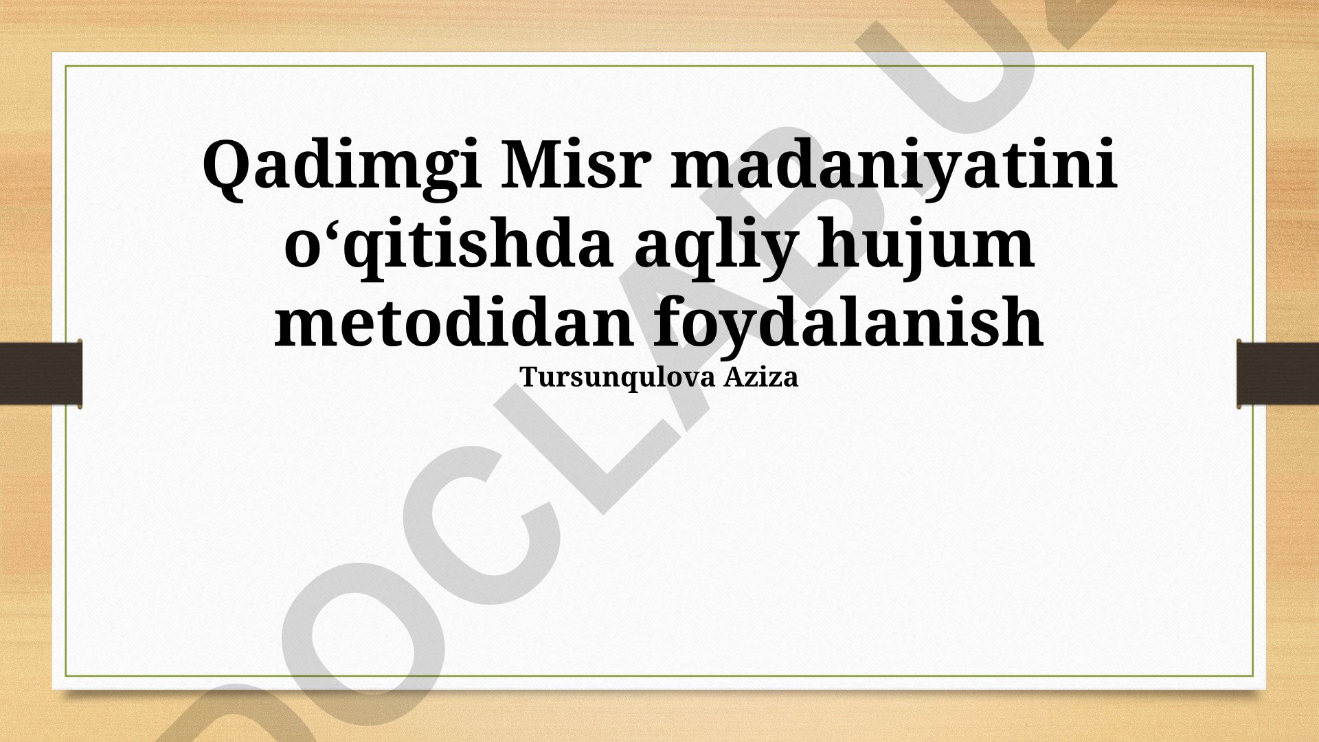 Qadimgi Misr madaniyatini o'qitishda aqliy hujum metodidan foydalanish