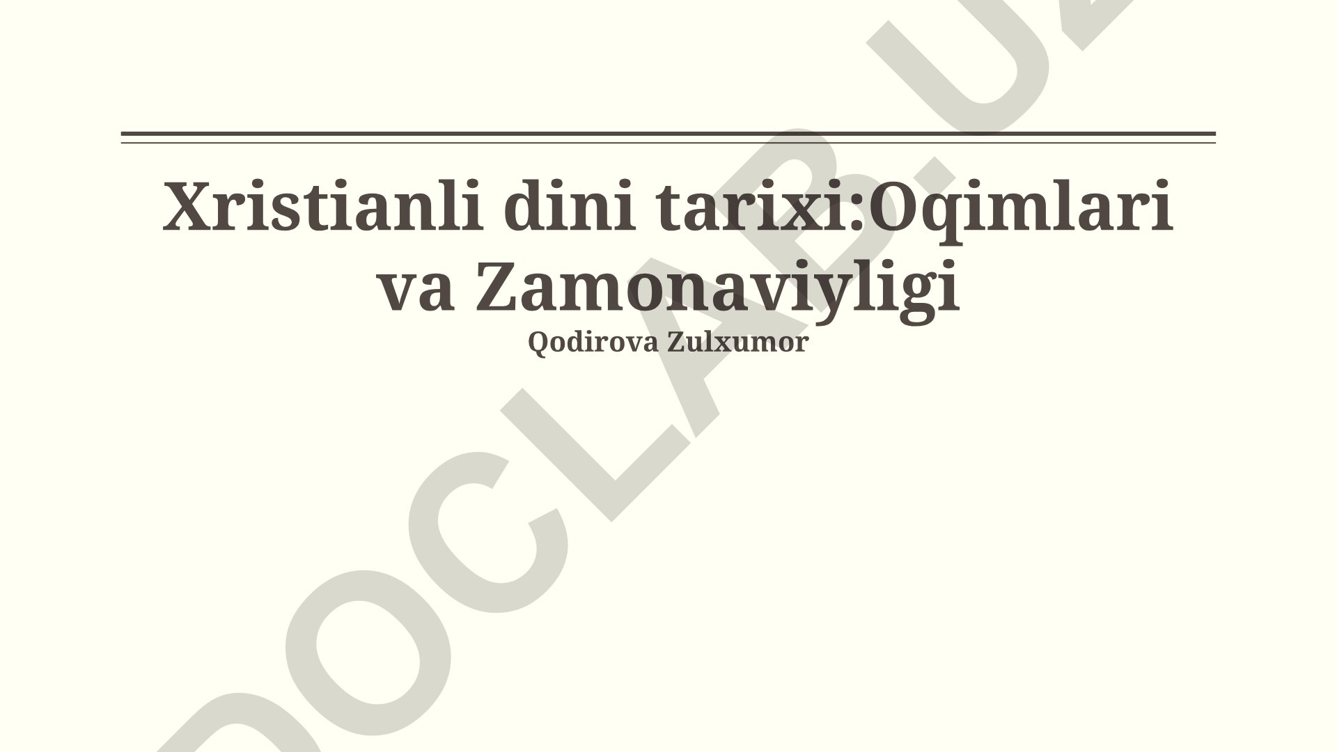 Xristianlik dini tarixi: Oqimlari va Zamonaviyligi