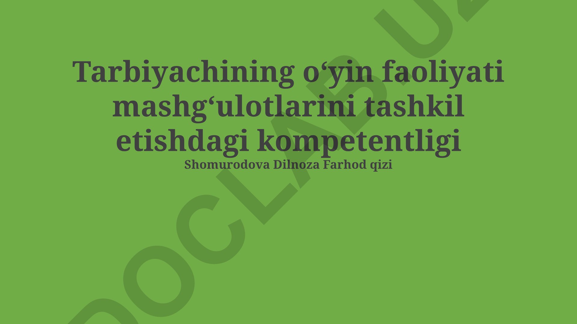 Tarbiyachining oʻyin faoliyati mashgʻulotlarini tashkil etishdagi kompetentligi