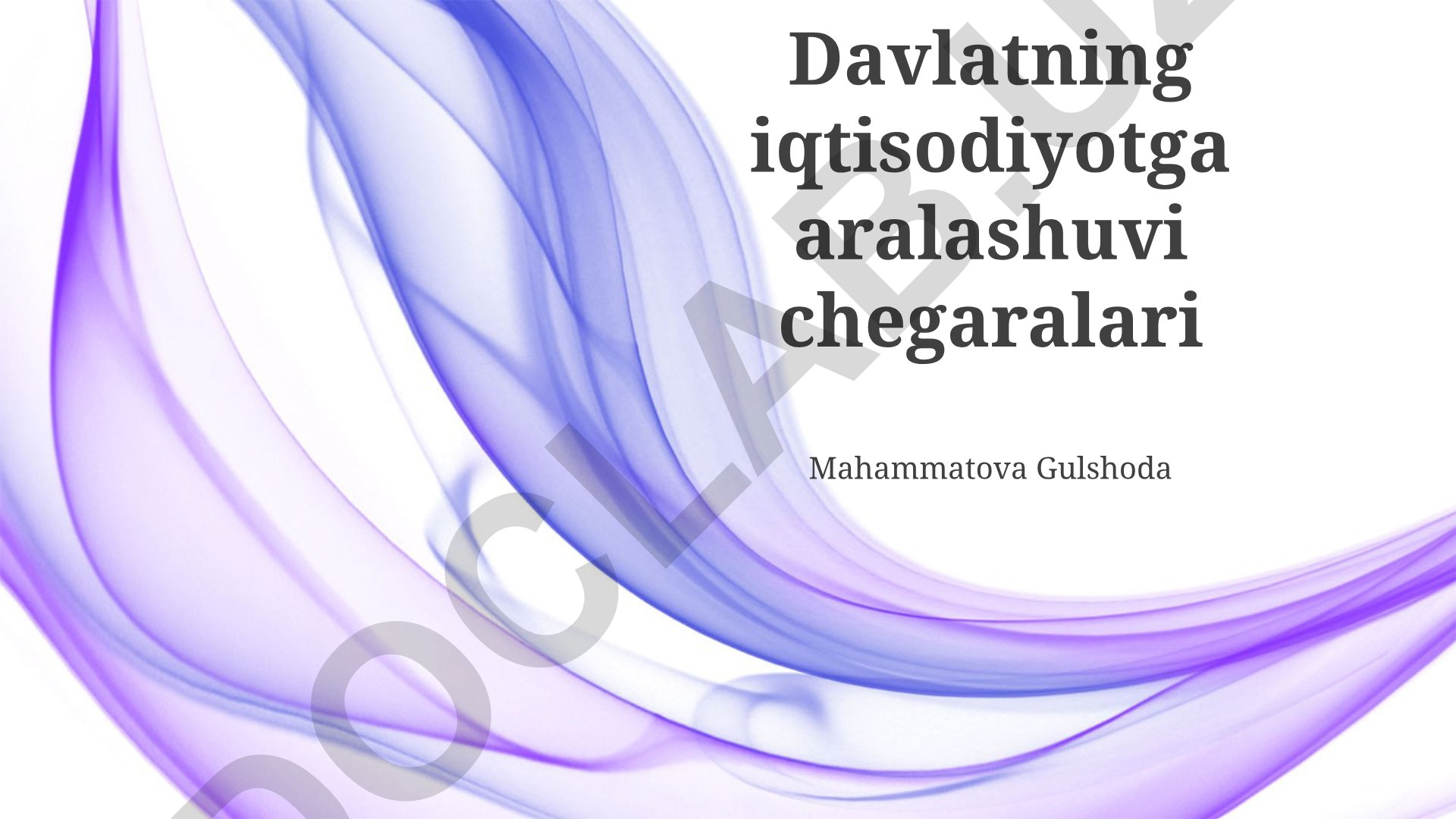 Davlatning iqtisodiyotga aralashuvi chegaralari