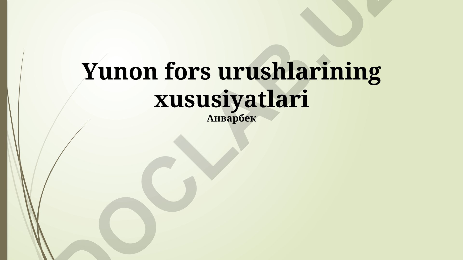 Yunon fors urushlarining xususiyatlari