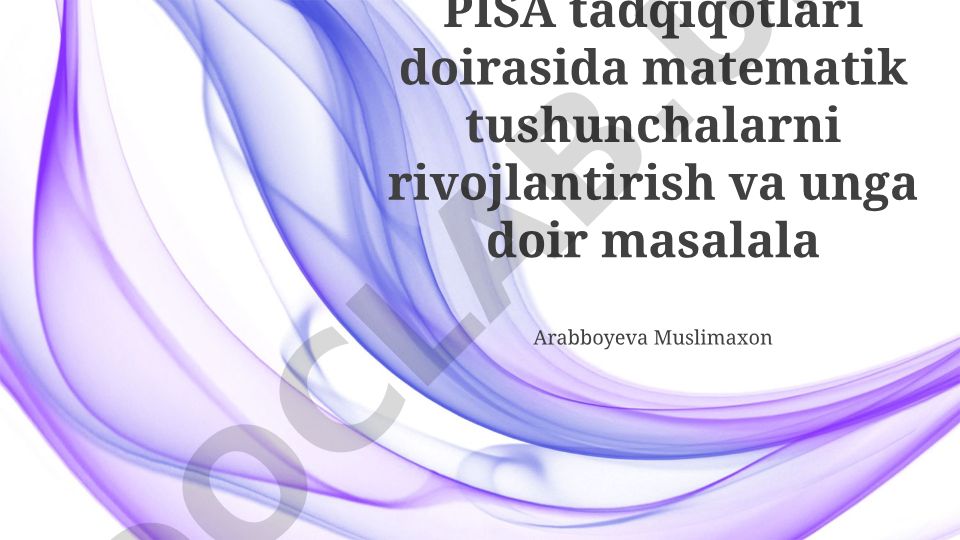 PISA tadqiqotlarida matematik savodxonlik va test tuzilishi