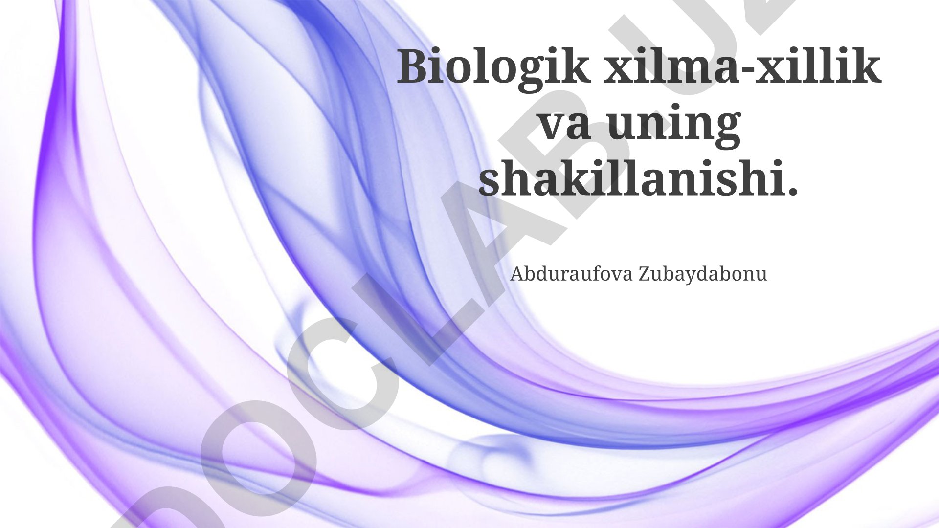 Biologik xilma-xillik va uning shakillanishi