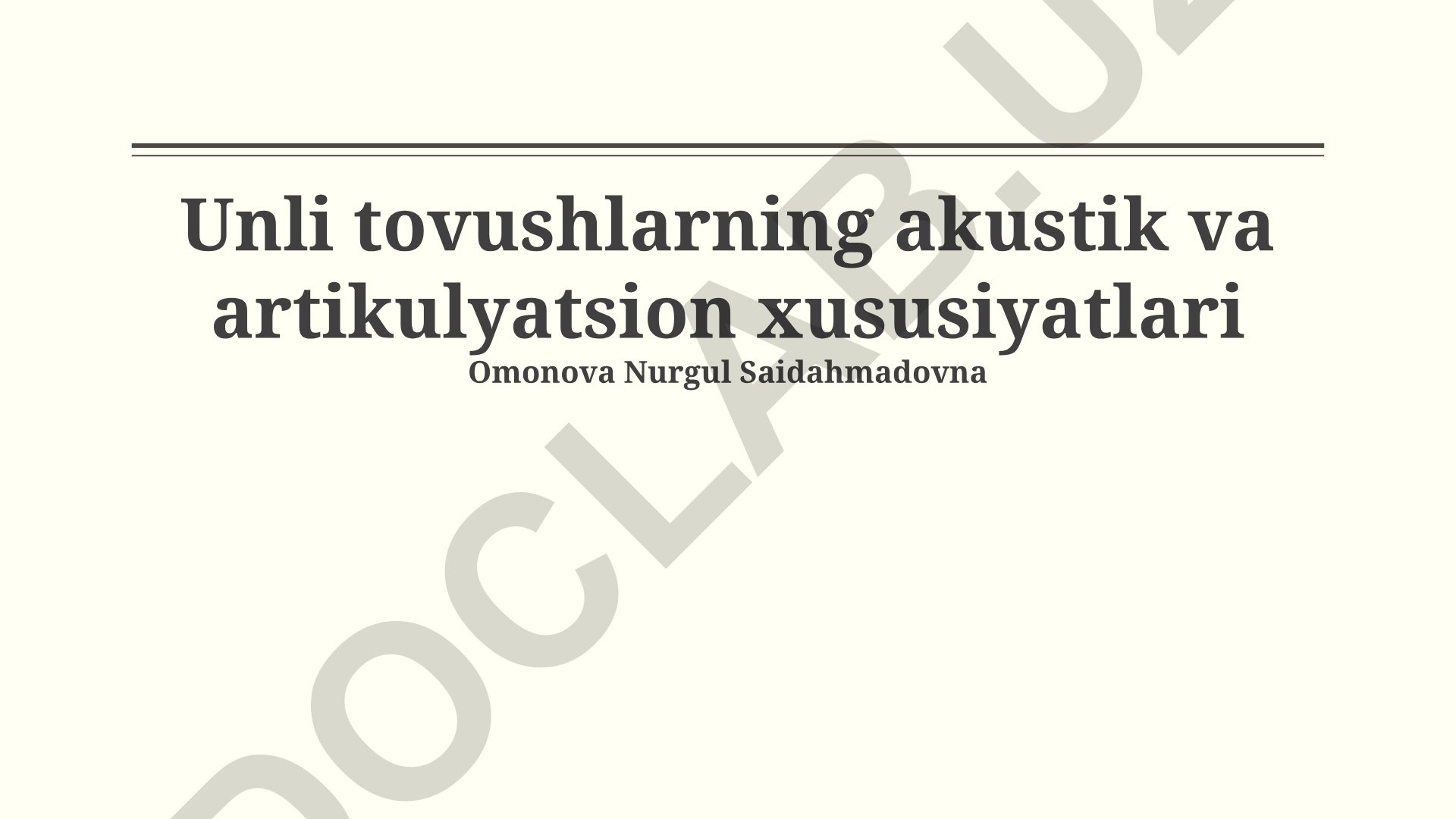 Unli tovushlarning akustik va artikulyatsion xususiyatlari