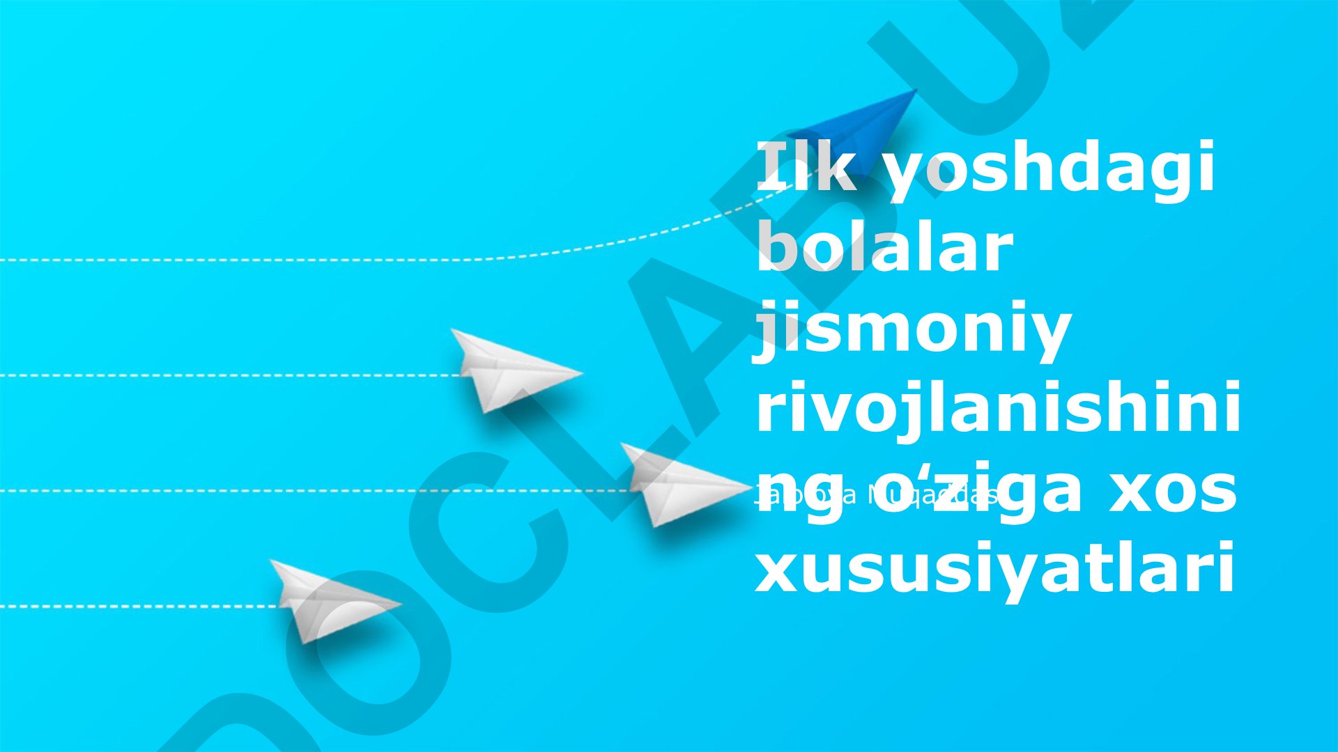 Ilk yoshdagi bolalar jismoniy rivojlanishining oʻziga xos xususiyatlari