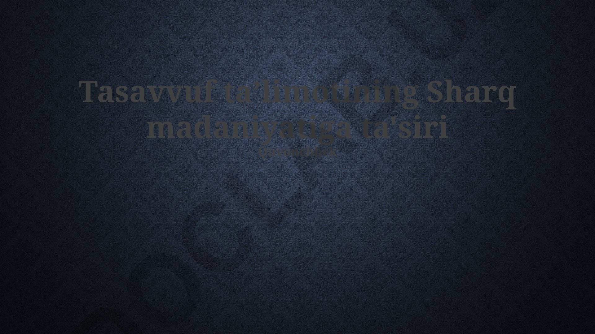 Tasavvuf ta'limotining Sharq madaniyatiga ta'siri