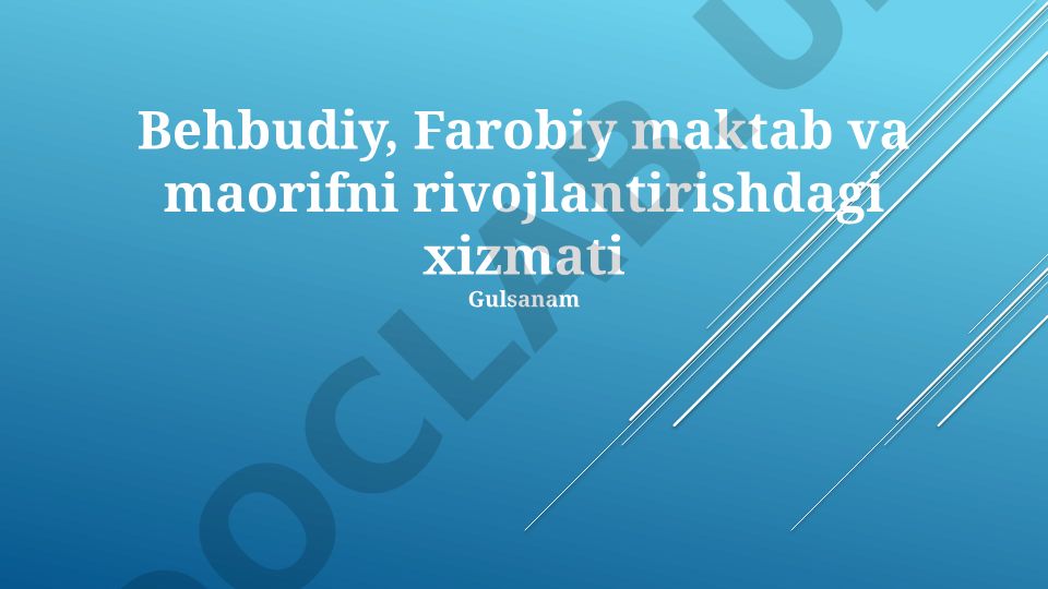 Behbudiyning Farobiy maktab va maorifni rivojlantirishdagi xizmati