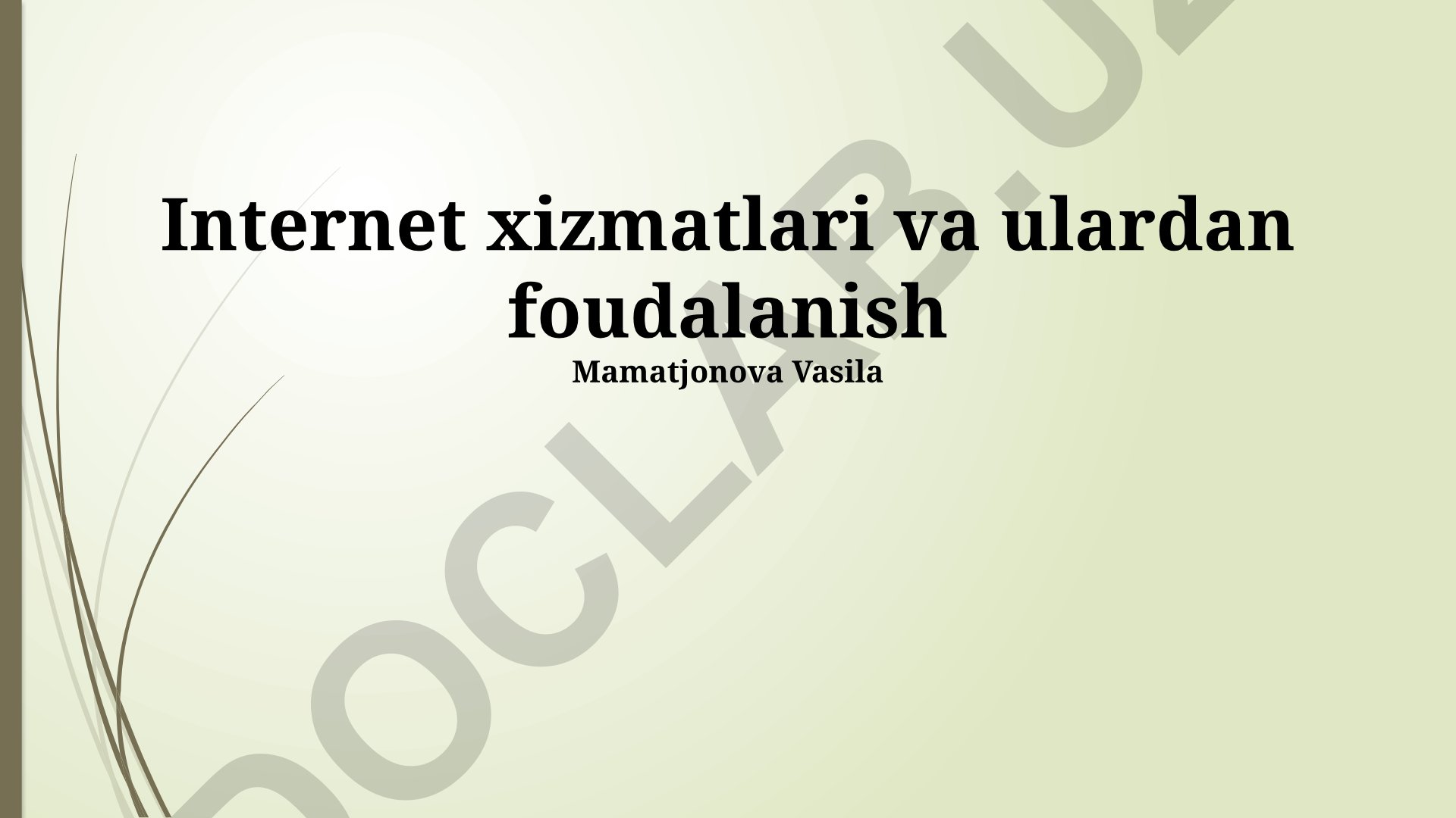 Internet xizmatlari va ulardan foydalanish