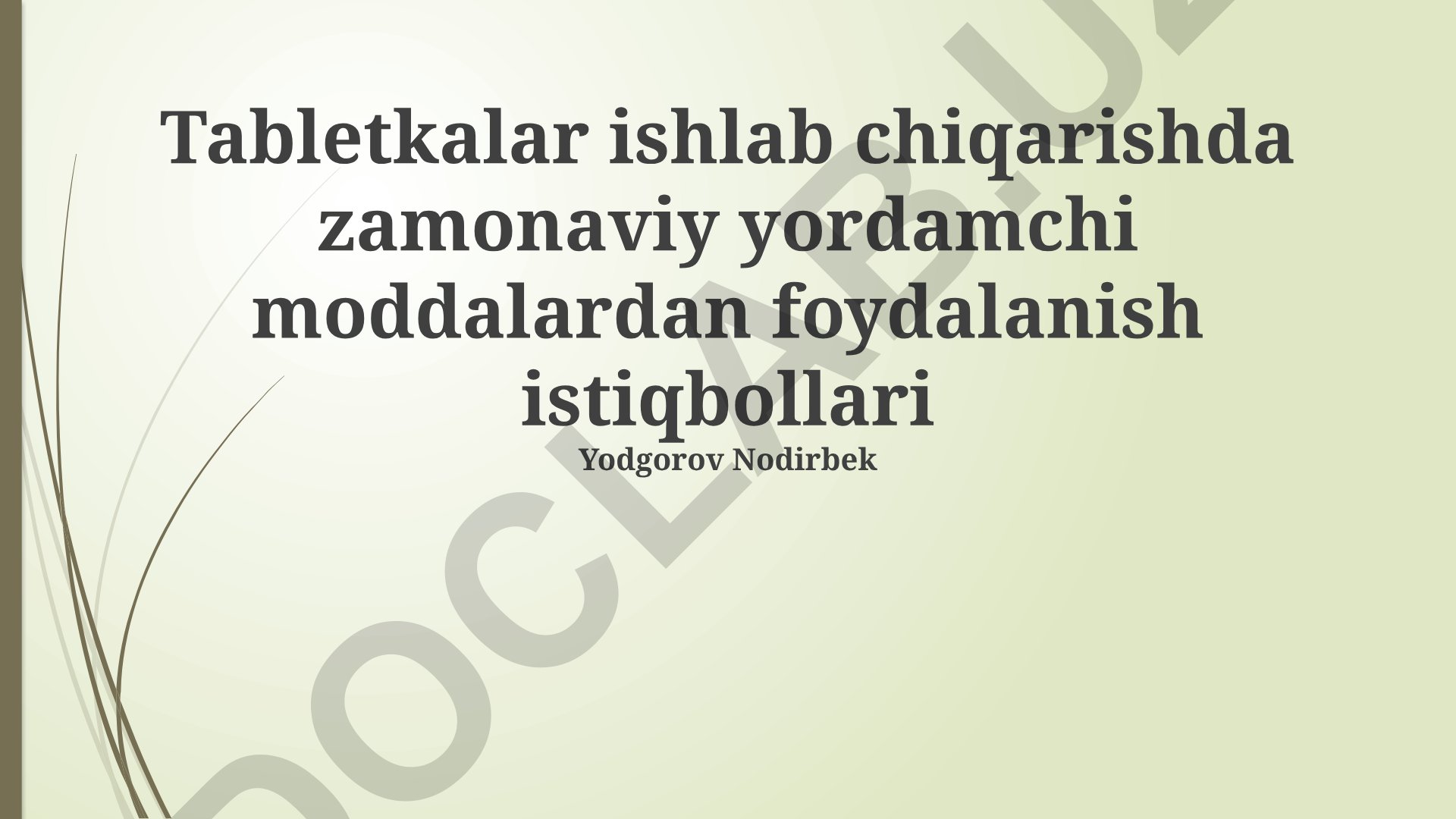 Tabletkalar ishlab chiqarishda zamonaviy yordamchi moddalardan foydalanish istiqbollari