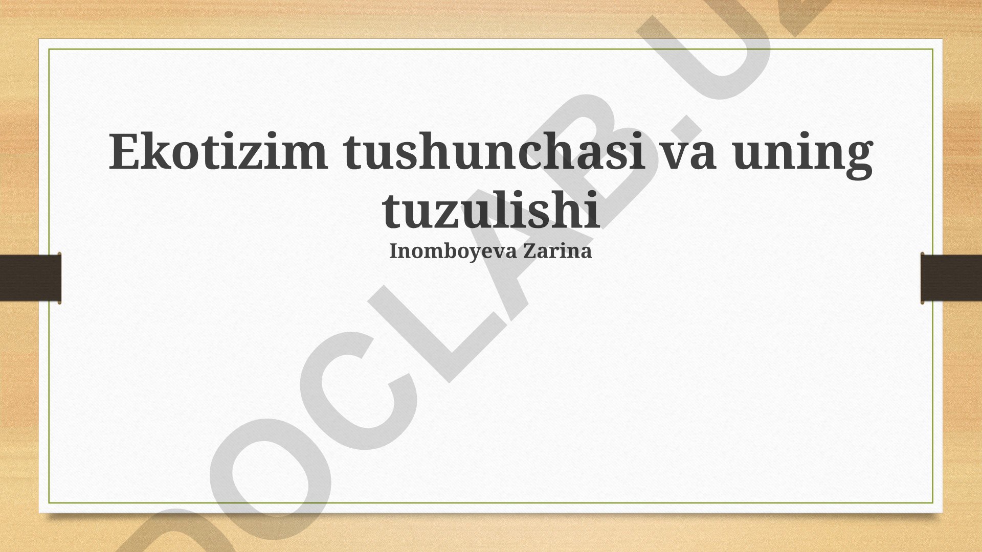 Ekotizim tushunchasi va uning tuzulishi