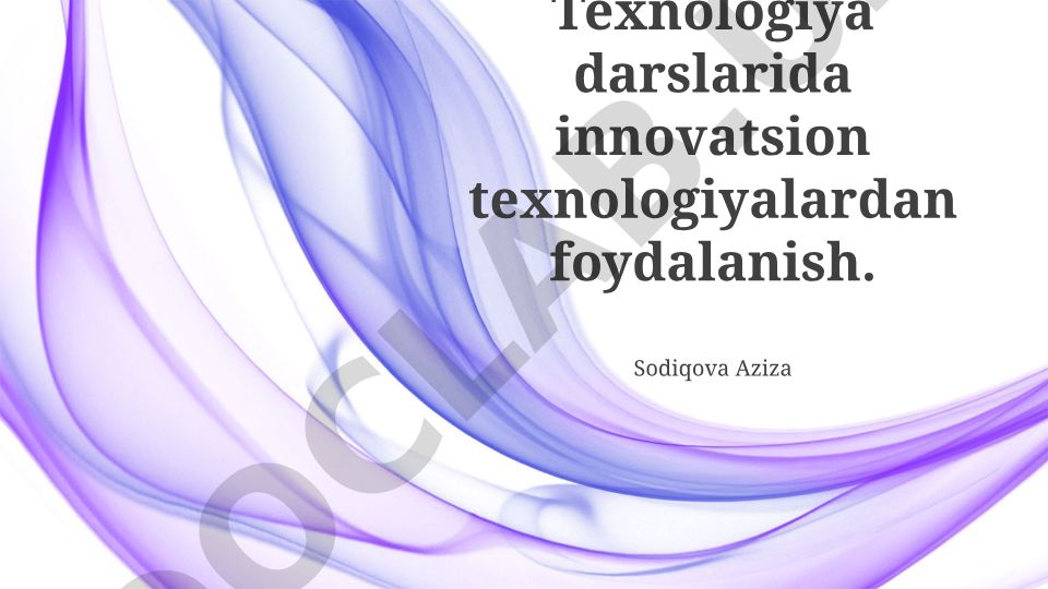 Texnologiya darslarida innovatsion texnologiyalarni qo'llash