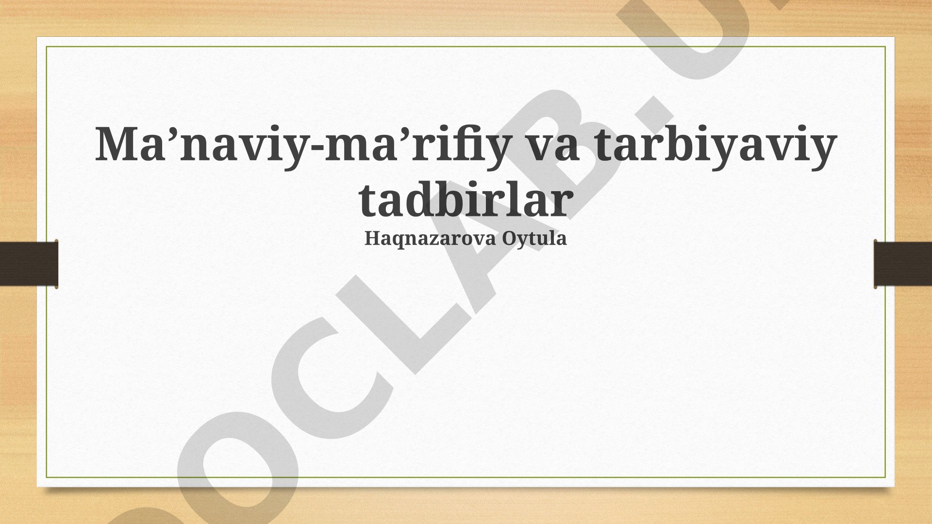 Ma’naviy-ma’rifiy va tarbiyaviy tadbirlar