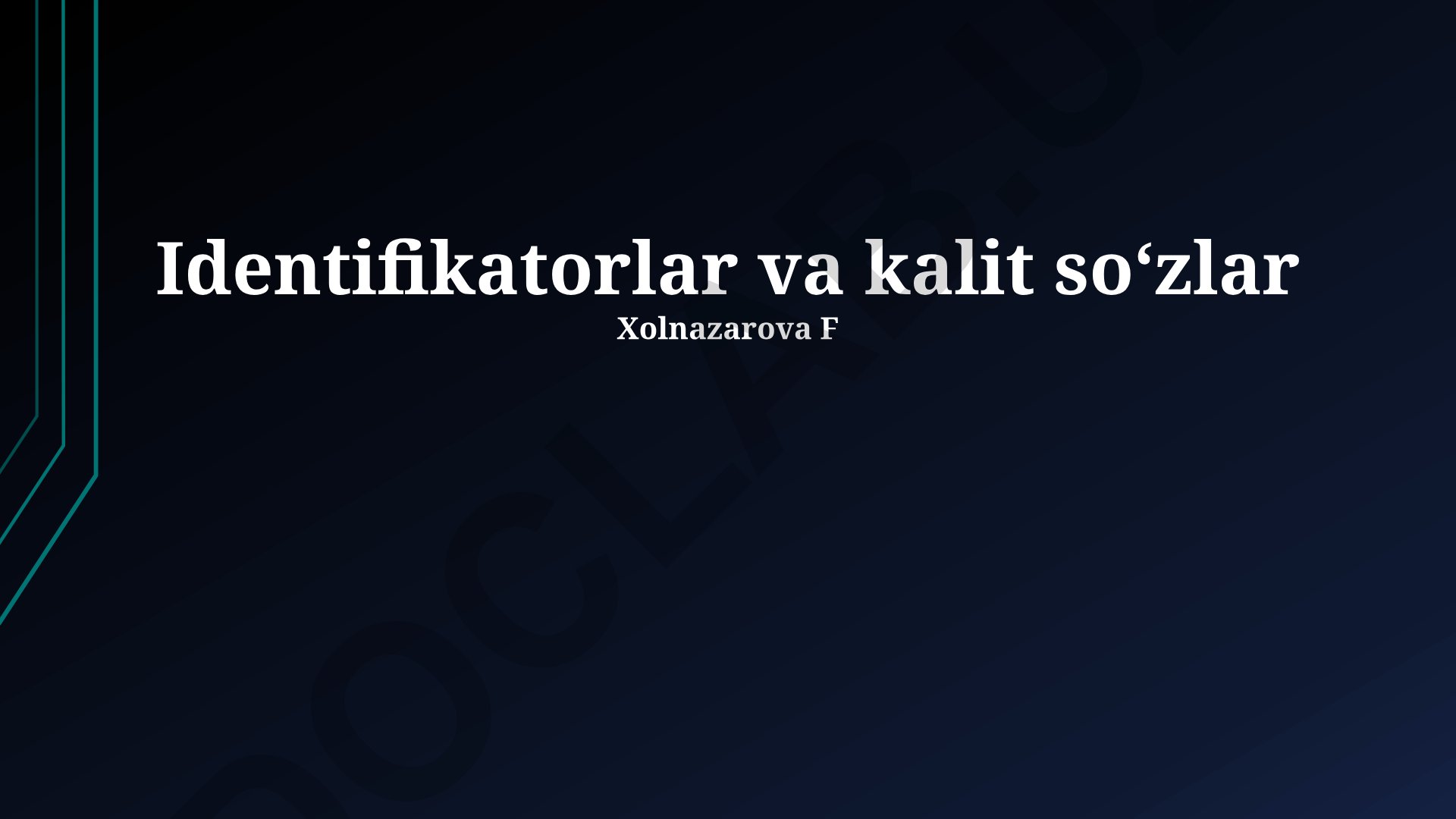 Identifikatorlar va kalit so'zlar